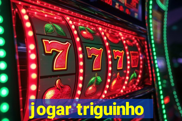 jogar triguinho